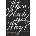 Who's Black and Why?: A Hidden Chapter from the Eighteenth-Century Invention of Race