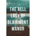 The Bell Lady of Blairmont Manor