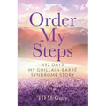 Order My Steps: 492 Days, My GBS Story