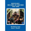 Kentucky: Decades of Discord, 1865-1900