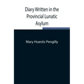 Diary Written in the Provincial Lunatic Asylum