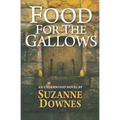 Food For The Gallows: The Second Underwood Mystery