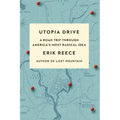 Utopia Drive: A Road Trip Through America's Most Radical Idea