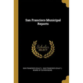 San Francisco Municipal Reports