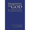 Awakening to God: The Lifelong Journey of a Spiritual Healer