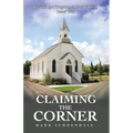 Claiming the Corner: Becoming a Kingdom Impact Church Jesus' Way