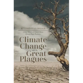 Climate Change and the Great Plagues: A Brief History of Climate-Driven Bubonic Plague Pandemics
