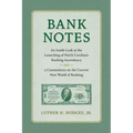 Bank Notes: An Inside Look at the Launching of North Carolina's Banking Ascendancy and a Commentary on the Current New World of Banking