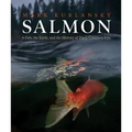 Salmon: A Fish, the Earth, and the History of Their Common Fate
