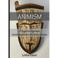 Animism: A Cognitive Approach