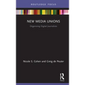New Media Unions: Organizing Digital Journalists