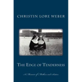 The Edge of Tenderness: A Memoir of Mothers and Sisters
