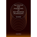 The Politics and Possibilities of Self-Tracking Technology: Data, Bodies and Design