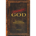 Censoring God: The History of the Lost Books (and Other Excluded Scriptures)