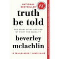 Truth Be Told: The Story of My Life and My Fight for Equality