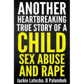 Another Heartbreaking True Story of a Child Sex Abuse and Rape