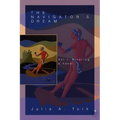 The Navigator's Dream: Vol I: Riverlog