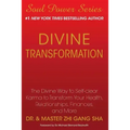 Divine Transformation: The Divine Way to Self-Clear Karma to Transform Your Health, Relationships, Finances, and More