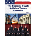 The Supreme Court: Activism Versus Restraint