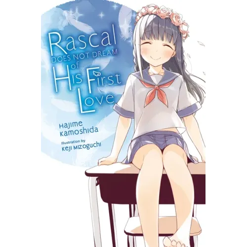 Rascal Does Not Dream of His First Love (Light Novel): Volume 7