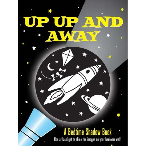 Up, Up, and Away! Bedtime Shadow Book