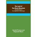 The Land of the Black Mountain: The Adventures of Two Englishmen in Montenegro
