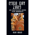 Code Day Zero: USS Constitution's Escape from Armageddon