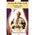 Revealing the Hidden Truth by Revelation of the Holy Spirit
