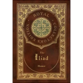 The Iliad (Royal Collector's Edition) (Case Laminate Hardcover with Jacket)