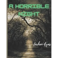 A Horrible Night