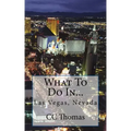What To Do In...Las Vegas, Nevada