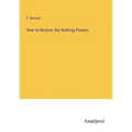 How to Restore the Walking Powers