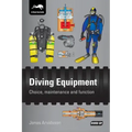 Diving Equipment: Choice, maintenance and function