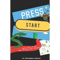 Press Start: Gamify Your Life