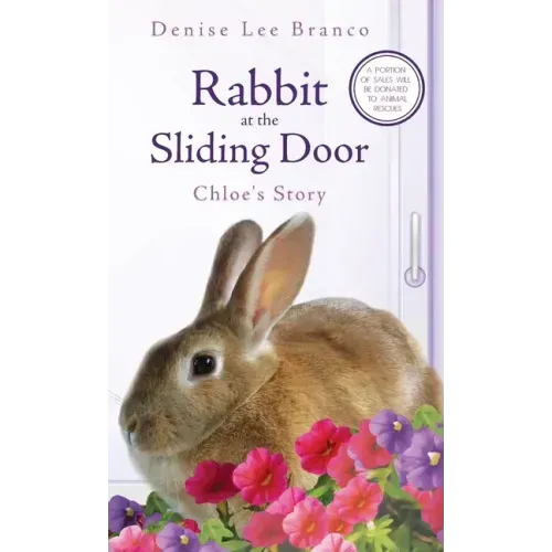 Rabbit at the Sliding Door: Chloe's Story