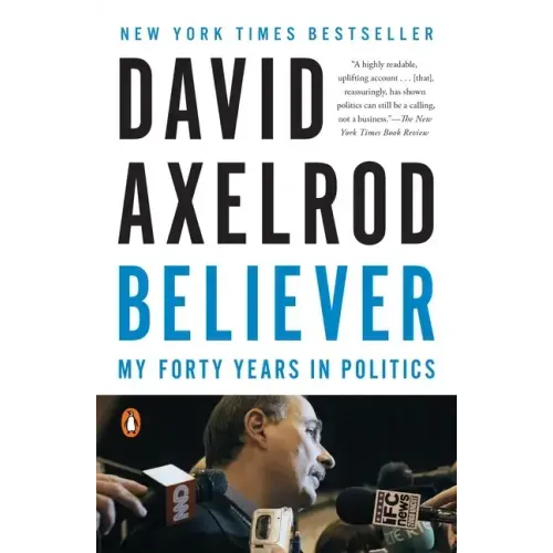 Believer: My Forty Years in Politics