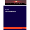 The Drones Must Die