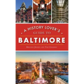 History Lover's Guide to Baltimore