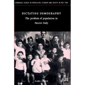 Dictating Demography: The Problem of Population in Fascist Italy