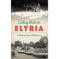 Looking Back at Elyria: A Midwest City at Midcentury