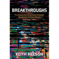 Breakthroughs: Realizing Our Potentials Through Dynamic Tricky Mixes