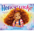 Honeysmoke: A Story of Finding Your Color