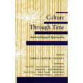 Culture Through Time: Anthropological Approaches