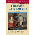 The Human Tradition in Colonial Latin America