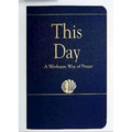 This Day (Regular Edition): A Wesleyan Way of Prayer