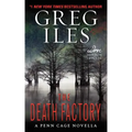 The Death Factory: A Penn Cage Novella
