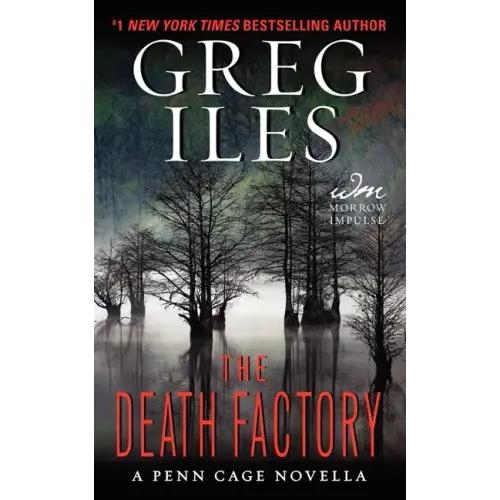 The Death Factory: A Penn Cage Novella