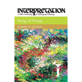 Song of Songs: Interpretation: A Bible Commentary for Teaching and Preaching