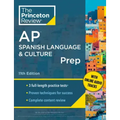 Princeton Review AP Spanish Language & Culture Prep, 11th Edition: 3 Practice Tests + Content Review + Strategies & Techniques