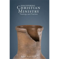Discovering Christian Ministry: Theology and Practice
